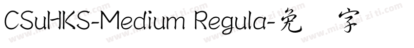 CSuHKS-Medium Regula字体转换